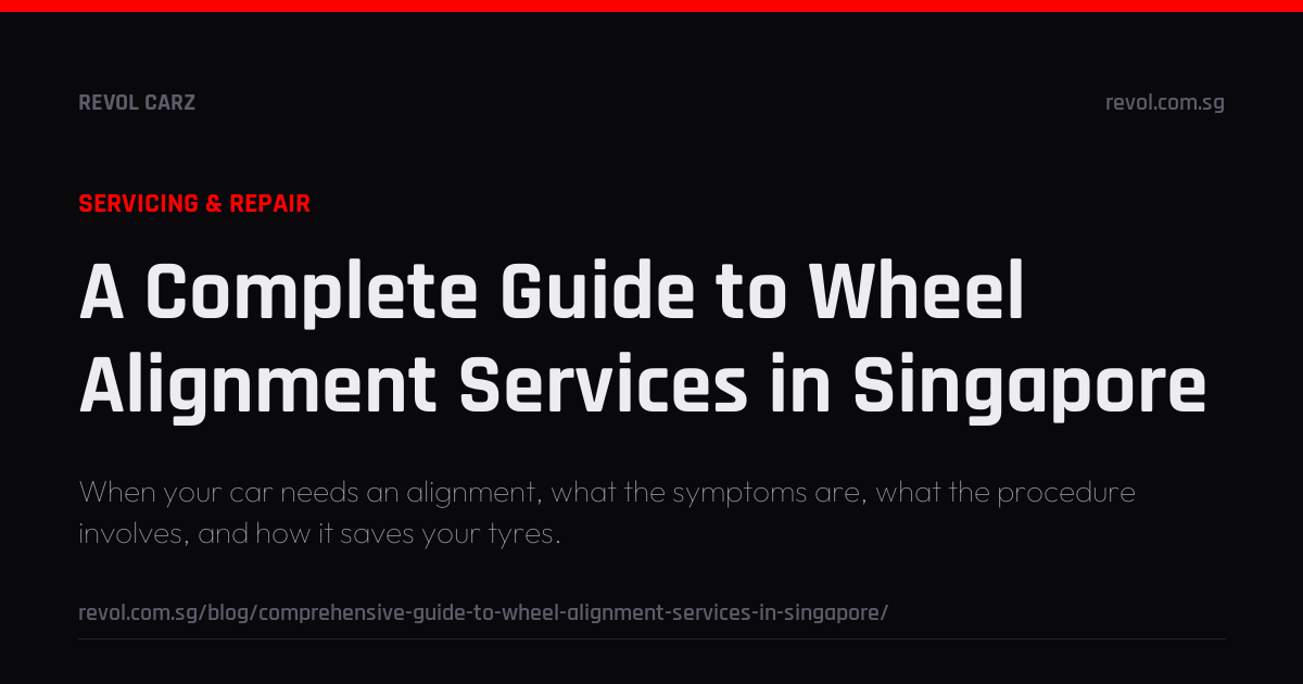 A Complete Guide to Wheel Alignment Services in Singapore | Blog ...